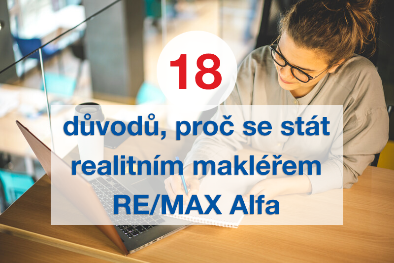 18 důvodů, proč se stát realitním makléřem v RE/MAX Alfa