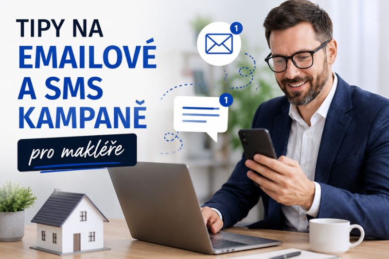 Tipy na emailové a SMS kampaně pro makléře